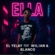 Ella feat Wilian Blanco Single
