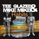 Habits feat Tee Glazed Single