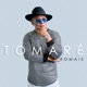 Tomaré Single