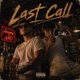 Last Call feat Amoney Single