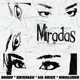 Miradas with Lil Noise Brianlee Single
