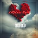 I Miss You feat Whitney skyye Single