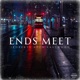 Ends Meet feat Asun Eastwood Single
