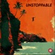 Unstoppable Single