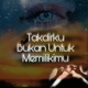 Takdirku Bukan Untuk Memilikimu Single