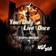 You Only Live Once Single