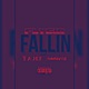 Fallin Single feat DarkVyb Tajee Single
