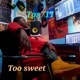 Too Sweet Single