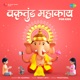 Vakratunda Mahakay Single