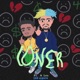 Loner feat B Lou Single