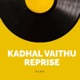 Kadhal Vaithu Reprise Single
