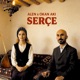 Serçe Single