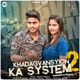 Khadagvanshiyon Ka System 2 feat Shalu Rajput Single