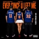 Ever Since U Left Me Big Bronx Remix Single