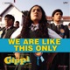 We Are Like This Only From Gippi Single