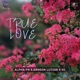 True Love feat Benson Lution SC Single