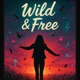 Wild and Free Single