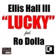 Lucky feat Ro Dolla Single