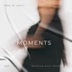 Moments Single