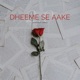 DHEEME SE AAKE 2 0 feat SEENU LIVE Single