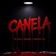 Canela feat Raudel Escuadron Los Deceiba Single