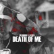 Death of Me Single
