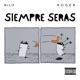 Siempre serás feat Roger Single