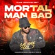 Mortal Man Bad Single