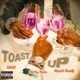 Toast Up feat K8DO Spark Benji Single