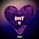 Bout U Single