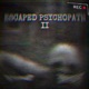 ESCAPED PSYCHOPATH 2 feat NXTIAMRXFNI Single