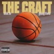 The Craft feat Yung Fl0w Single