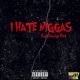 I Hate N s feat Foreign Dirt Single