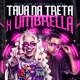 Tava na Treta X Umbrella Single