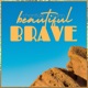 Beautiful Brave Single
