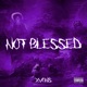 Not Blessed Single