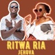 RITWA RIA JEHOVA feat Reay Kimemia Remix Single