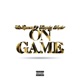 On Game feat Mr Ignorant Kingston Hughes Single