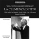 Mozart La clemenza di Tito K 621 Excerpts