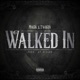 Walked In feat Twista Single