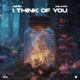 I Think Of You Single