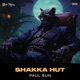 Shakka Hut Single