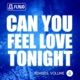 Can You Feel Love Tonight Remixes Vol 4 feat Oleg Sobchuk