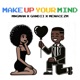 Make up Your Mind feat Gandii Menace Zm Single