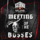 Meeting of the Bosses feat Milano the Don Single
