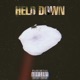 Held Down Single