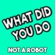What Did You Do Single