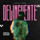 Delincuente feat LBMX Single