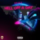 HELL OFF A DAY Single