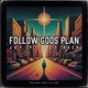 Follow Gods Plan feat D Rock Single